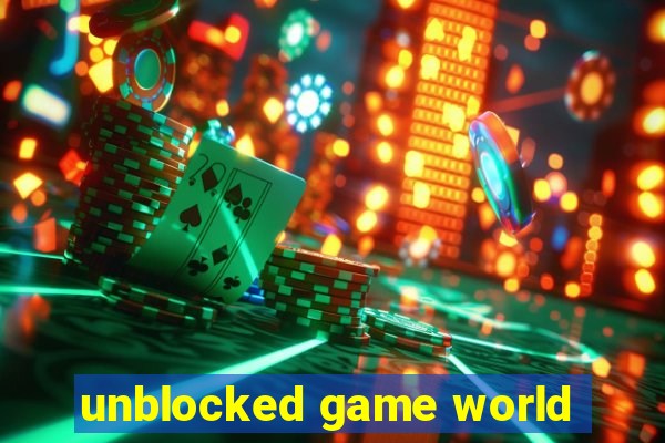 unblocked game world